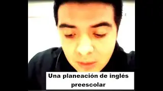 Planeación de inglés en nivel preescolar 2020