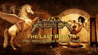 ARENIA - The Last Breath (feat. Henning Basse & Markus Pohl)