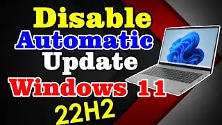 How to Disable Windows 11 Auto Update Permanently | Disable Automatic Updates | Turn Off  Updates