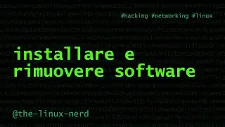 GNU/Linux: installare e disinstallare il software