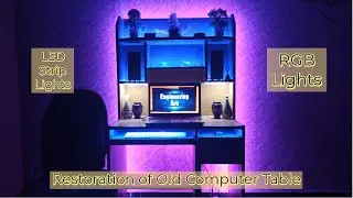 Old Computer Table Restoration | RGB Lights on Computer Table | Computer Table with LED Lights