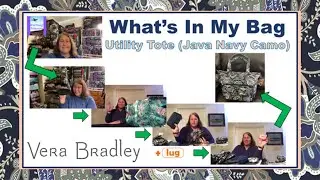 What's In My Bag -- Vera Bradley Utility Tote (Java Navy Camo) *Follow up from LIVE (YOU PICK)