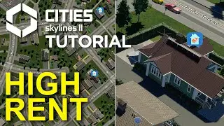 Tackle High Rent like a Pro in Cities Skylines 2 | Tutorial