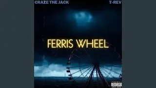 Ferris Wheel (feat. T-REV)
