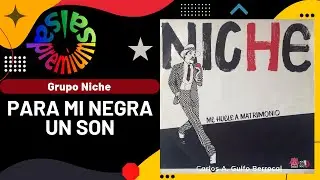 🔥PARA MI NEGRA UN SON [Version Original] por GRUPO NICHE con TITO GOMEZ - Salsa Premium