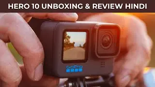 GoPro Hero 10  Black Unboxing & Review Hindi India