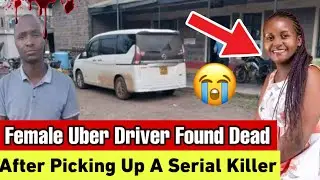 Female Uber Driver Found Dead After Doing Offline Ride With A Serial Killer