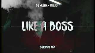 Dj Killer x Majki - Like A Boss