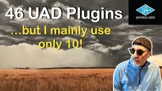 UAD Plugins are Great | But I have 46 (actually 94 the way they count)