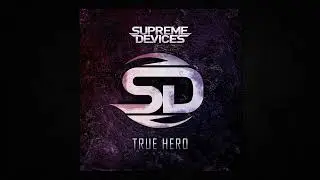Supreme Devices - True Hero (Epic Orchestral)
