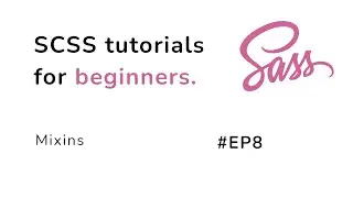 SCSS tutorial for beginners #EP8 ( Mixins in SCSS !!)