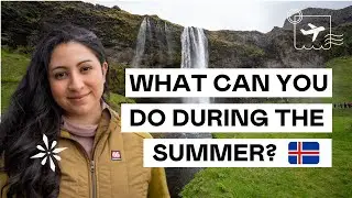 Iceland Summer Travel: Things to Do in Iceland During the Summer