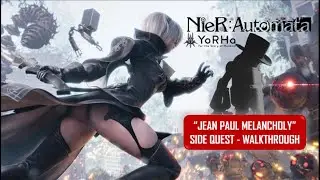 Nier: Automata Gameplay | Jean-Paul's Melancholy Side Quest - Walkthrough