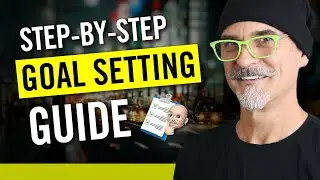 Step by Step Goal Setting Guide - How to Set, Organize and Track Your Annual Goals