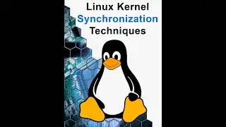 Linux Kernel Synchronization Techniques