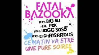 Fatal Bazooka - Ce matin va être une pure soirée INSTRUMENTAL