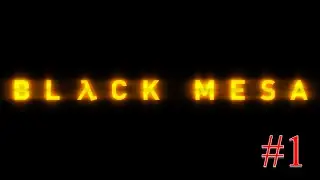 HALF LİFE Black Mesa | Bölüm 1 |