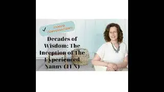 Decades of Wisdom: The Inception of The Experienced Nanny (TEN)