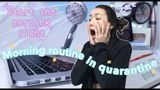 Morning Routine (for Quarantine)