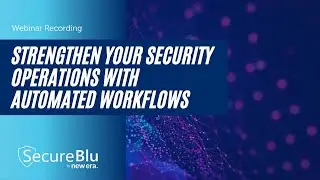 Strengthen Your Security Operations with Automated Workflows