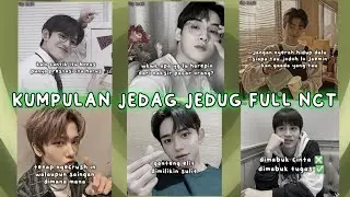 KUMPULAN JEDAG JEDUG TEKS FULL NCT TERBARU🌿|| SERU DAN KEREN