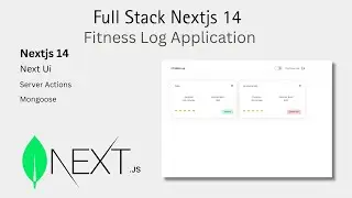 Fullstack Nextjs14 Fitness Log Application | mongodb mongoose nextui server actions