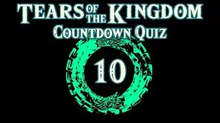 10 Days to Tears of the Kingdom Countdown Quiz