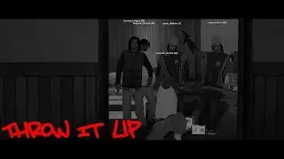Throw It Up - [LSRP]
