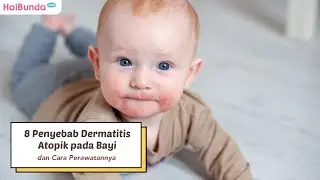 8 Causes of Atopic Dermatitis in Babies and How to Treat It