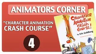 Animators Corner 4 - Character Animation Crash Course