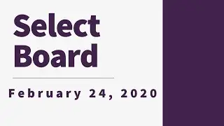 Select Board February 24, 2020