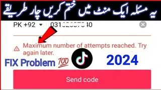 🔥Maximum number of attempts reached try again later TikTok problem solve 2024_25