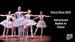 Arts SU Dance Show 2022: Advanced Ballet
