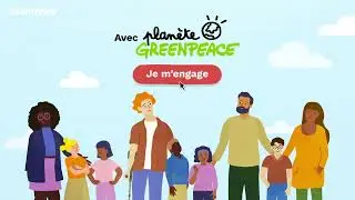Découvrez Planète Greenpeace