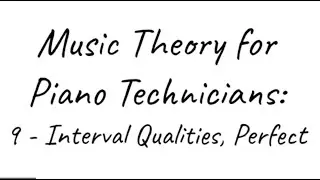 MTPT9: Interval Qualities, Perfect