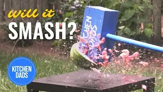 Will It Smash? Episode 10 - Watermelon | Kitchen Dads Cooking