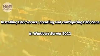 Installing DNS Server, creating and configuring DNS Zone in Windows Server 2022