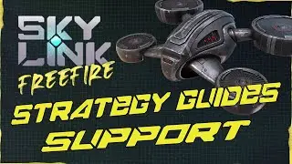 Sky Link: Freefire - Strategy Guides - Playstyle Comparisons Part 4 - Support