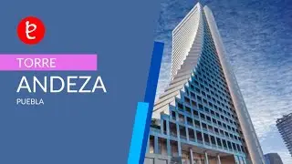 Torre Andeza, Puebla. Mayo 2023 | www.edemx.com