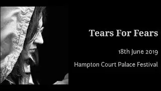 Tears For Fears - Hampton Court Palace Festival 2019