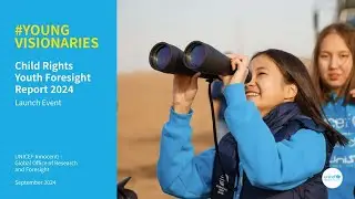 Full launch: Young Visionaries: Child Rights Youth Foresight Report