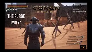 CONAN EXILES Online Walkthrough Gameplay Part 27 (PS4) The PURGE world of sins