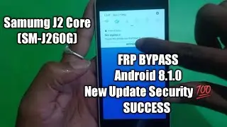 Samsung J2 Core (260G) FRP Bypass🔓Android 8.1.0 New Trick 100% SUCCESS