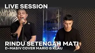 RINDU SETENGAH MATI - D-MASIV [MGK LIVE SESSION]