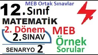 12. Sınıf Matematik 2. Dönem 2. Yazılı Örnek Senaryo Çözümleri | Senaryo 2 | MEB örnek sorular