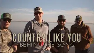 Behind the Song - Country Like You