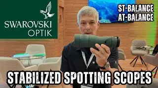 NEW RELEASE! Swarovski Optic ST and AT Balance - Stabilized spotting scopes.
