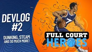 Name, Dunks, and Steam Store page! - Full Court Heroes Devlog # 2