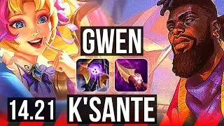 GWEN vs K'SANTE (TOP) | EUW Master | 14.21