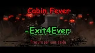 Exit4Ever Cabin Fever Dual Solo